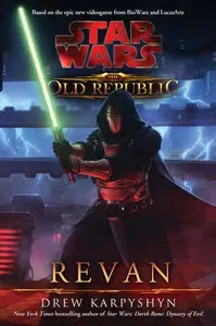 Drew Karpyshyn - Star Wars: The Old Republic: Revan