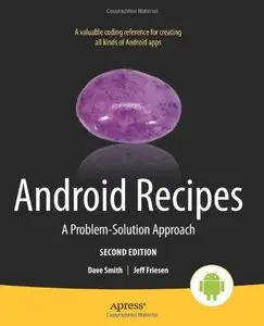 Android Recipes: A Problem-Solution Approach, 2 edition