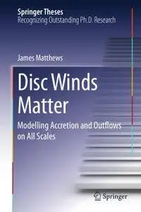 Disc Winds Matter: Modelling Accretion and Outflows on All Scales