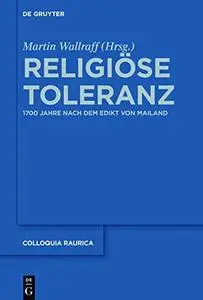 Religiöse Toleranz: 1700 Jahre Nach Dem Edikt Von Mailand