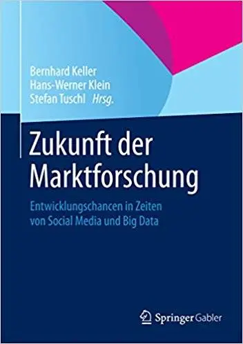 Zukunft der Marktforschung: Entwicklungschancen in Zeiten von Social Media und Big Data