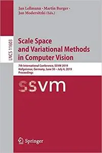 Scale Space and Variational Methods in Computer Vision: 7th International Conference, SSVM 2019, Hofgeismar, Germany, Ju