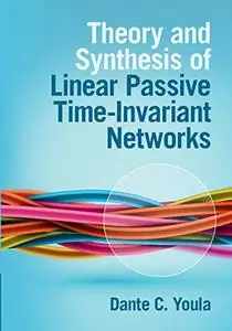 Theory and Synthesis of Linear Passive Time-Invariant Networks (repost)