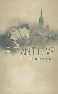 If It Ain't Love - Tamara Allen