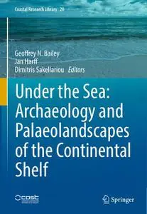 Under the Sea: Archaeology and Palaeolandscapes of the Continental Shelf (Repost)