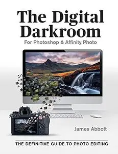 The Digital Darkroom: The Definitive Guide to Photo Editing (Repost)
