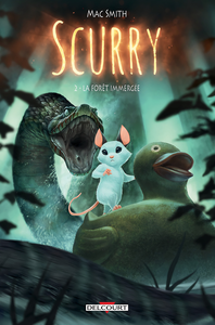 Scurry - Tome 2 - La Forêt Immergée