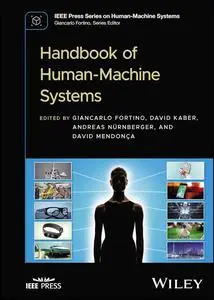 Handbook of Human-Machine Systems (IEEE Press Series on Human-Machine Systems)