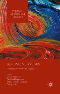 Beyond Networks: Feedback in International Migration