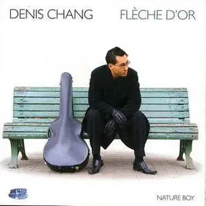 Denis CHANG & FLECHE D'OR - Nature Boy (2007)