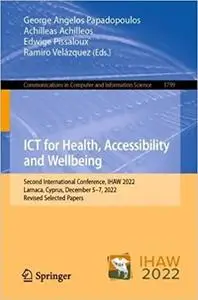 ICT for Health, Accessibility and Wellbeing: Second International Conference, IHAW 2022, Larnaca, Cyprus, December 5–7,