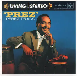 Perez Prado & His Orchestra - ''Prez'' (1958, CD reissue 1995)