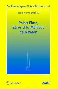 Jean-Pierre Dedieu, "Points fixes, zéros et la méthode de Newton"