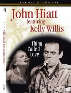 John Hiatt featuring Kelly Wills - Thing Called Love (2006)