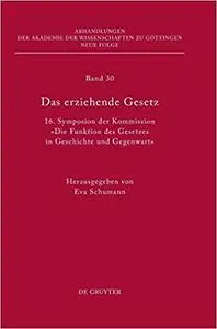 Das Erziehende Gesetz: 16. Symposion Der Kommission Die Funktion Des Gesetzes in Geschichte Und Gegenwart