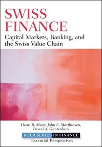 Swiss Finance: Capital Markets, Banking, and the Swiss Value Chain (repost)