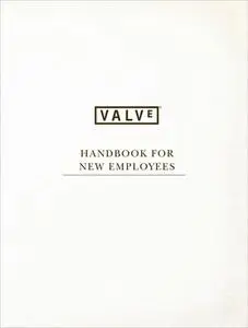 Valve Handbook for New Employees: A fearless adventure in knowing what to do when no one’s there telling you what to do