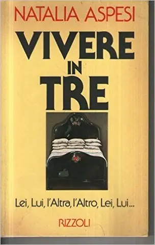 Natalia Aspesi - Vivere in tre