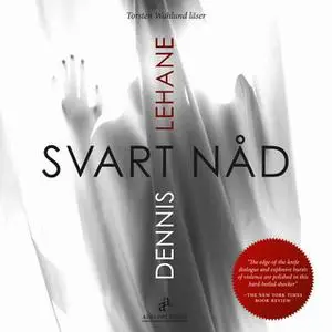 «Svart nåd» by Dennis Lehane