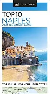 DK Eyewitness Top 10 Naples and the Amalfi Coast (Pocket Travel Guide)