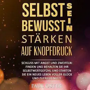 Selbstbewusstsein stärken auf Knopfdruck