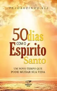 «50 dias com o Espírito Santo» by João Carlos Almeida