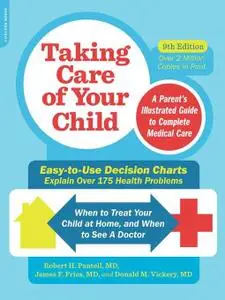 Taking Care of Your Child: A Parent's Illustrated Guide to Complete Medical Care, 9 edition