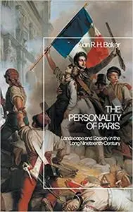 The Personality of Paris: Landscape and Society in the Long-Nineteenth Century