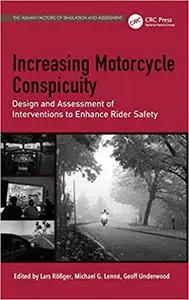 Increasing Motorcycle Conspicuity: Design and Assessment of Interventions to Enhance Rider Safety