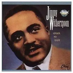 Jimmy Witherspoon - Spoon So Easy (1954)