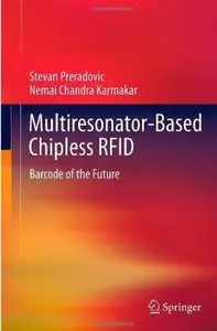 Multiresonator-Based Chipless RFID: Barcode of the Future [Repost]