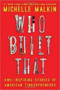 Who Built That: Awe-Inspiring Stories of American Tinkerpreneurs