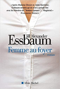 Femme au foyer - Jill Alexander Essbaum