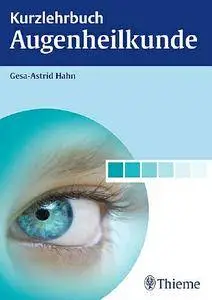 Kurzlehrbuch Augenheilkunde