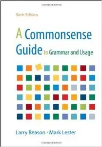 A Commonsense Guide to Grammar and Usage 6e (repost)