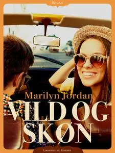 «Vild og skøn» by Samantha Beckett