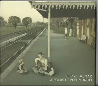 Pedro Aznar - A solas con el mundo (2010)