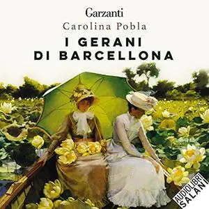 «I gerani di Barcellona» by Carolina Pobla