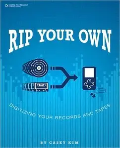 Rip Your Own: Digitize Your Records and Tapes (repost)
