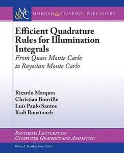 Efficient Quadrature Rules for Illumination Integrals: From Quasi Monte Carlo to Bayesian Monte Carlo