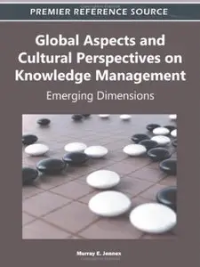 Global Aspects and Cultural Perspectives on Knowledge Management: Emerging Dimensions