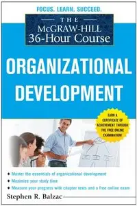 The McGraw-Hill 36-Hour Course: Organizational Development