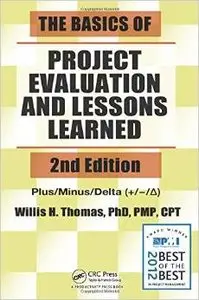 The Basics of Project Evaluation and Lessons Learned, Second Edition