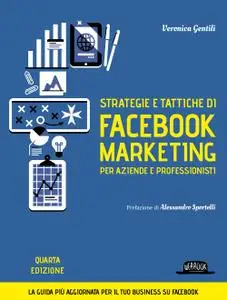 Veronica Gentili - Strategie e tattiche di Facebook marketing per aziende e professionisti