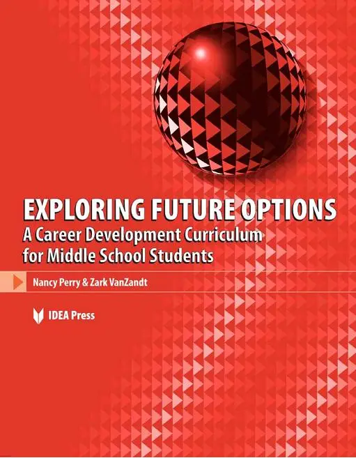 Exploring Future Options: A Career Development Curriculum for Middle School Students