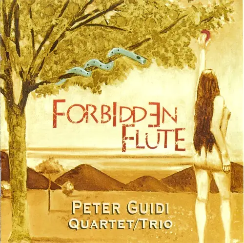 Peter Guidi Quartet & Trio - Forbidden Flute (1999) (Repost)
