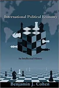 International Political Economy: An Intellectual History (Repost)