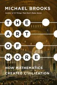 The Art of More: How Mathematics Created Civilization, US Edition