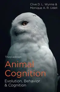 Animal Cognition: Evolution, Behavior and Cognition, 3rd Edition