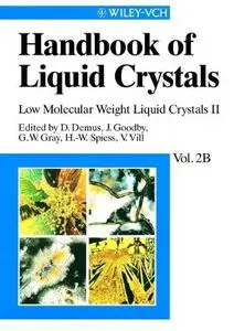 Handbook of Liquid Crystals: Low Molecular Weight Liquid Crystals II, Volume 2 B